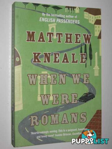 When We Were Romans  - Kneale Matthew - 2008