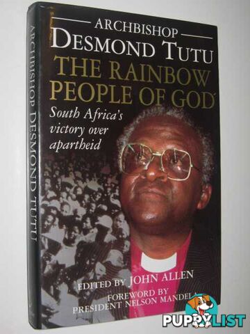 The Rainbow People of God : South Africa's Victory Over Apartheid  - Archbishop Desmond Tutu - 1994