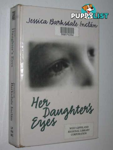 Her Daughter's Eyes  - Inclan Jessica Barksdale - 2001