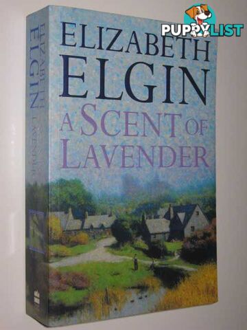 A Scent of Lavender  - Elgin Elizabeth - 2003