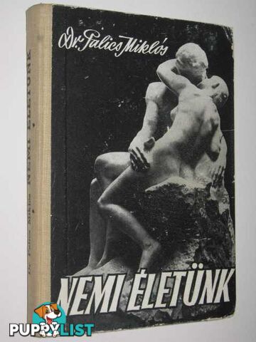 Nemi Eletunk  - Miklos Palics - 1959