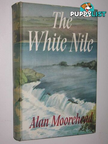 The White Nile  - Moorehead Alan - 1972