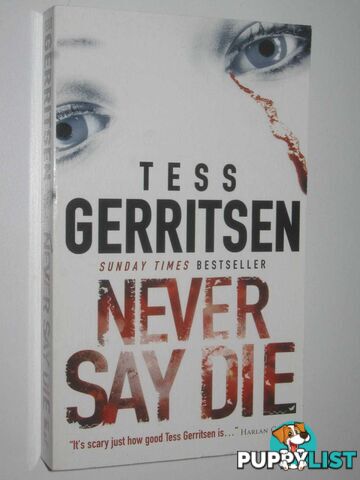 Never Say Die  - Gerritsen Tess - 2007