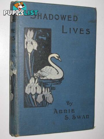 Shadowed Lives  - Swan Annie S. - 1903