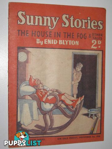 Sunny Stories No. 495 New Series : The House in the Fog & Other Tales  - Blyton Enid - 1950