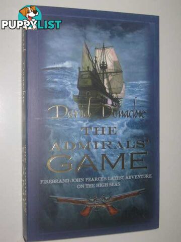 The Admiral Game - Firebrand John Pearce Series  - Donachie David - 2011