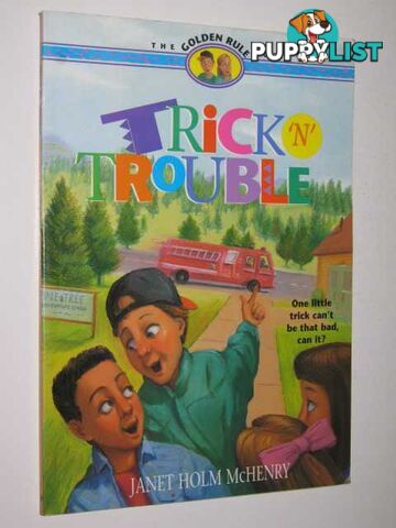 Trick 'n' Trouble - The Golden Rule Duo Series  - McHenry Janet Holm - 1994