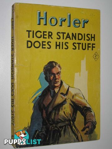 Tiger Standish Does His Stuff  - Horler Sydney - 1952