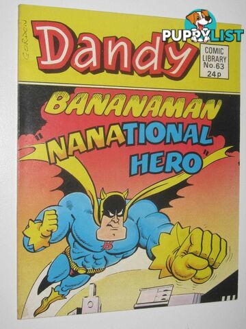 Bananaman in "Nanational Hero" - Dandy Comic Library #63  - Author Not Stated - 1985