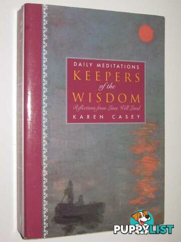 Keepers Of The Wisdom : Reflections From Lives Well Lived  - Casey Karen - 1996