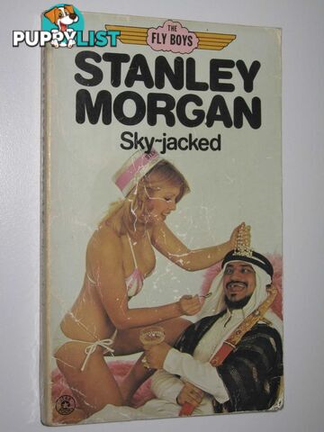 Sky-Jacked - Fly Boys Series #3  - Morgan Stanley - 1976