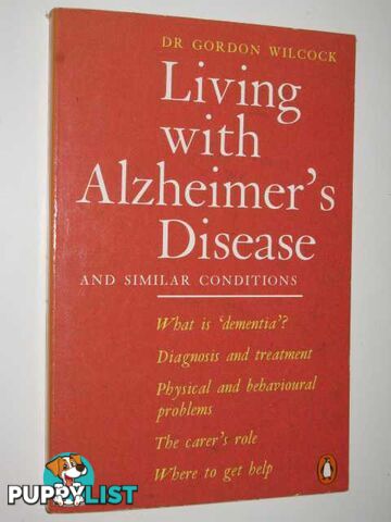 Living With Alzheimer's Disease & Similar Conditions  - Wilcock Gordon - 1990