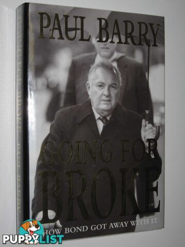 Going for Broke : How Bond Got Away with It  - Barry Paul - 2000