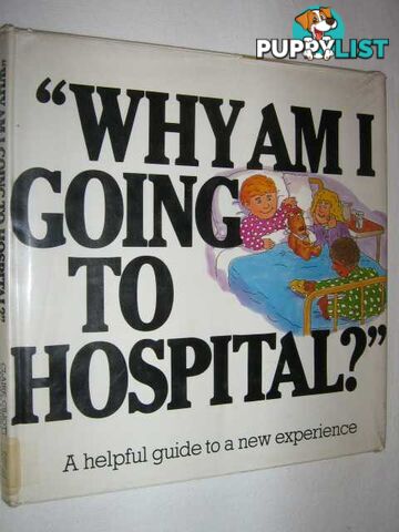 Why Am I Going to Hospital?  - Ciliotta Claire & Livingston, Carole - 1983