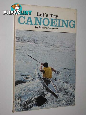 Let's Try Canoeing  - Ferguson Stuart - 1972