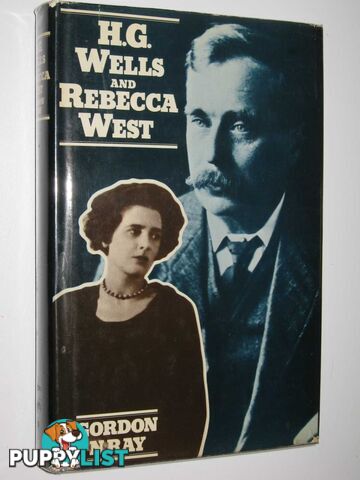 H. G. Wells and Rebecca West  - Ray Gordon N. - 1974