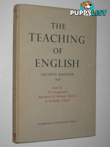 The Teaching Of English  - Incorporated Association of Assistant Masters in Secondary Schools - 1962