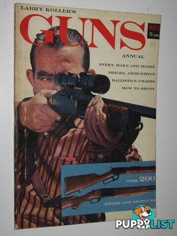 Larry Koller's Guns Annual  - Koller Larry - 1957