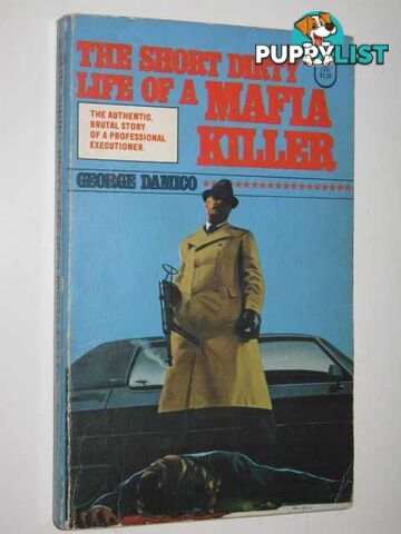 The Short Dirty Life of a Mafia Killer  - Damico George - 1975