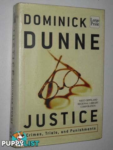 Justice : Crime , Trails, and Punishments  - Dunne Dominick - 2001