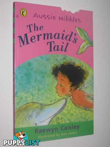 The Mermaid's Tail - Aussie Nibbles Series  - Caisley Raewyn - 2001