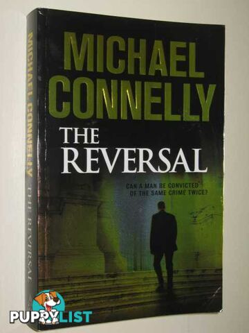 The Reversal - Mickey Haller Series  - Connelly Michael - 2010