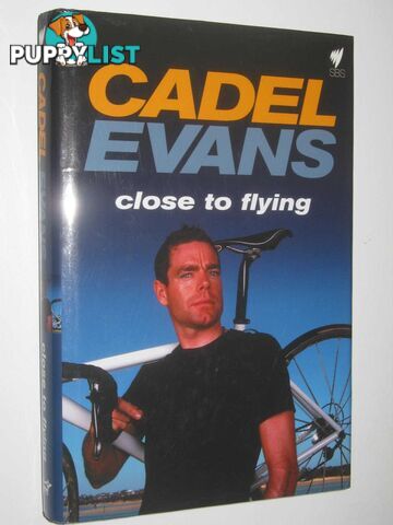 Close to Flying  - Evans Cadel - 2009