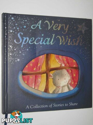 A Very Special Wish : A Collection of Stories to Share  - Various - 2008