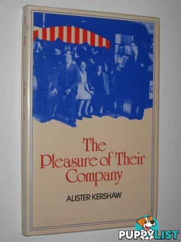 The Pleasure of Their Company  - Kershaw Alister - 1986