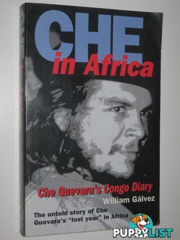 Che in Africa : Che Guevara's Congo Diary  - Galvez William - 1999