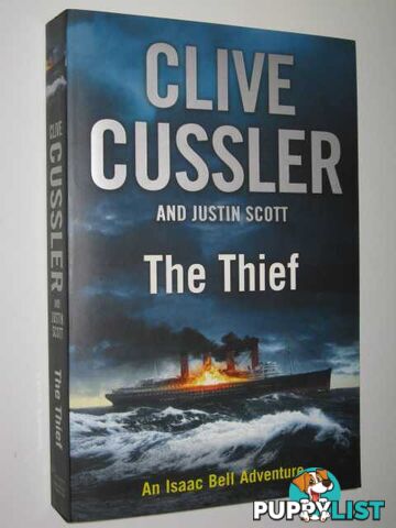 The Thief - Isaac Bell Series #5  - Cussler Clive & Scott, Justin - 2012