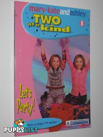 Let's party - Two of a Kind Series #8  - Olsen Mary-Kate + Ashley - 2002