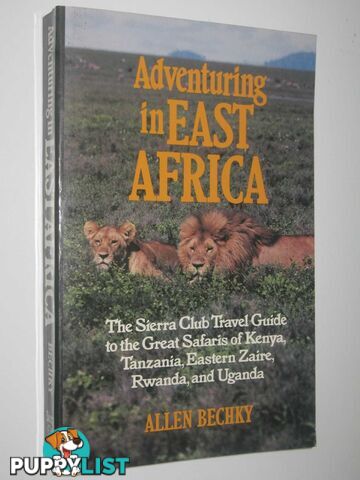 Adventuring in East Africa  - Bechky Allen - 1990