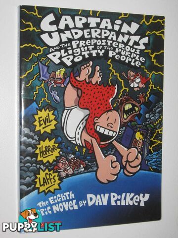 Captain Underpants and the Preposterous Plight of the Purple Potty People  - Pilkey Dav - 2006