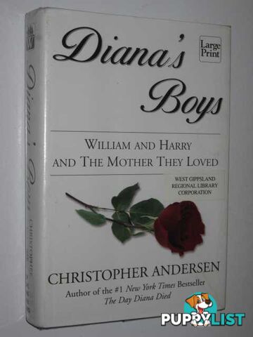 Diana's Boys : William and Harry and the Mother They Loved  - Andersen Christopher - 2001