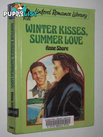 Winter Kisses, Summer Love  - Shore Anne - 1990