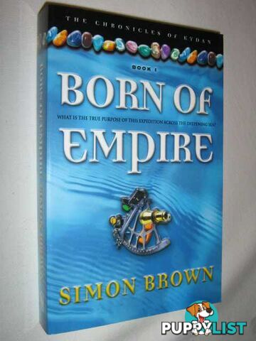 Born of Empire - Chronicles of Kydan Series #1  - Brown Simon - 2004