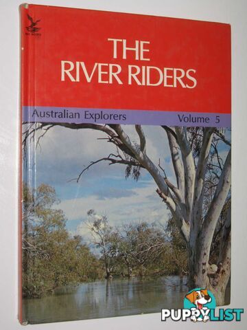 The River Riders - Australian Explorers Series #5  - McEwan Marcia - 1979