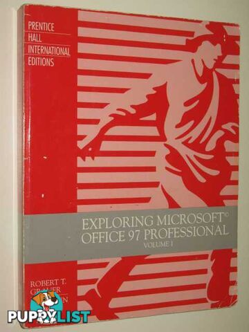 Exploring Microsoft Office 97 Professional  - Grauer Robert T & Barber, Maryann - 1998