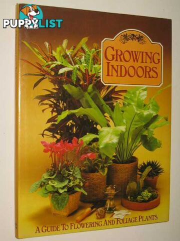 Growing Indoors  - Author Not Stated - 1979