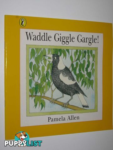 Waddle Giggle Gargle!  - Allen Pamela - 1996