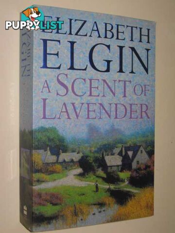 A Scent of Lavender  - Elgin Elizabeth - 2003