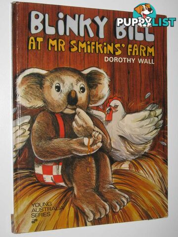 Blinky Bill at Mr Smifkins' Farm - Young Australia Series  - Wall Dorothy - 1974