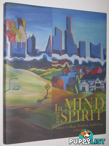 In Mind and Spirit : Aitken College Student Anthology, 1999-2011  - Bernes Luciano - 2012