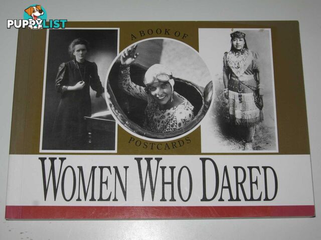 Women Who Dared : A Book of Postcards  - Author Not Stated - 1991