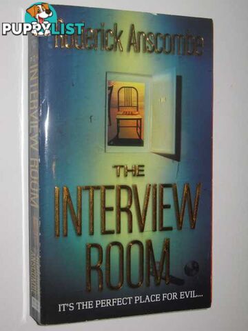 The Interview Room  - Anscombe Dr Roderick - 2007