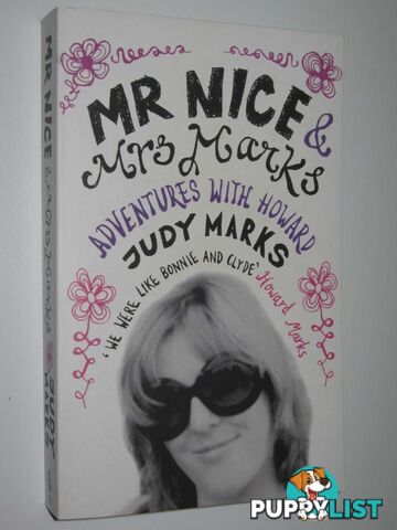 Mr Nice & Mrs Marks : Adventures with Howard  - Marks Judy - 2007