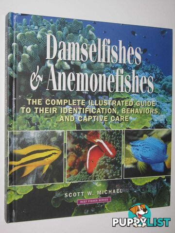 Damselfishes and Anemonefishes - Reef Fishes Series #4  - Michael Scott W. - 2008