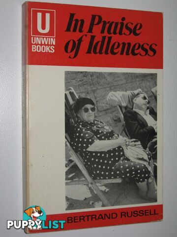 In Praise of Idleness  - Russell Bertrand - 1970