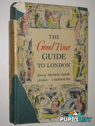 The Good Time Guide to London  - Aldor Francis - 1951